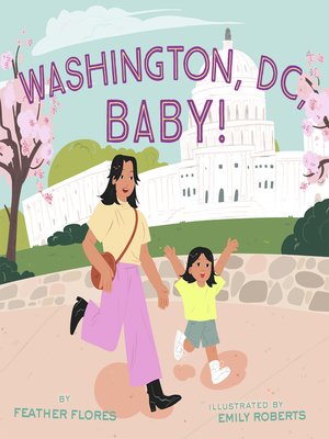 cover image of Washington, DC, Baby!